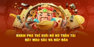 Đón Lộc Với Game Nổ Hũ Thần Tài GGWIN Thắng Lớn Phát Tài Ngay